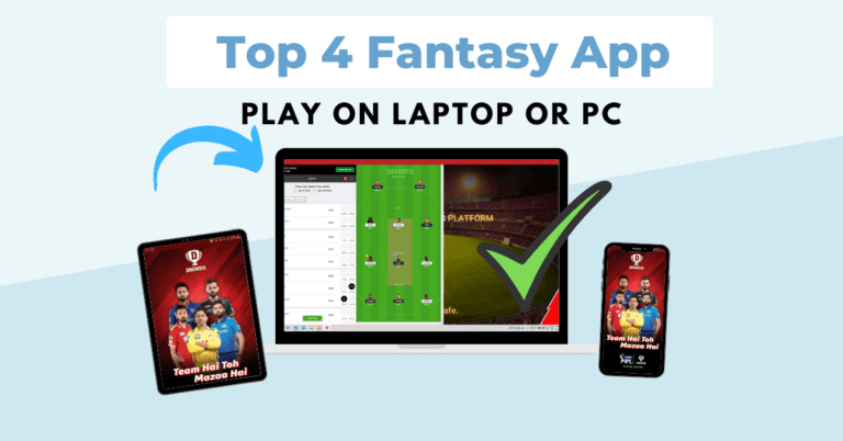 Like dream11 play on desktop[Create a team with preview]. top fantasy app for laptop or pc