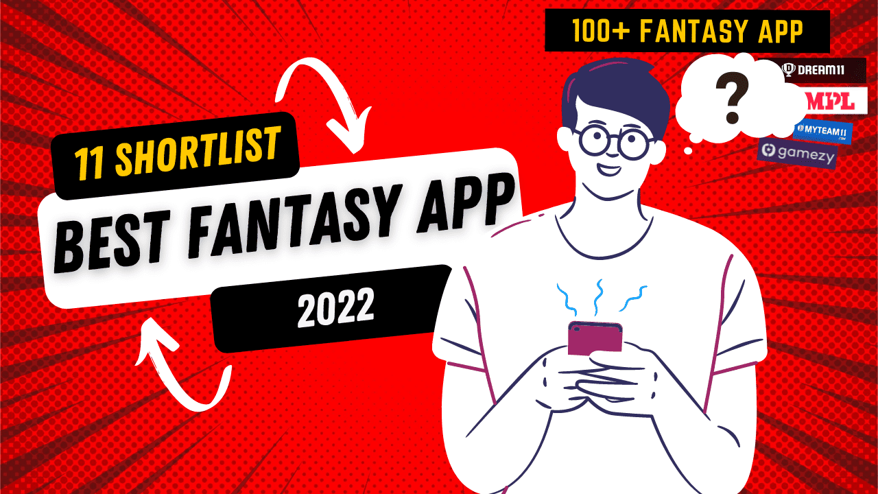 the shortlist of 11 Best Fantasy App 2022 out of 100+ fantasy app.