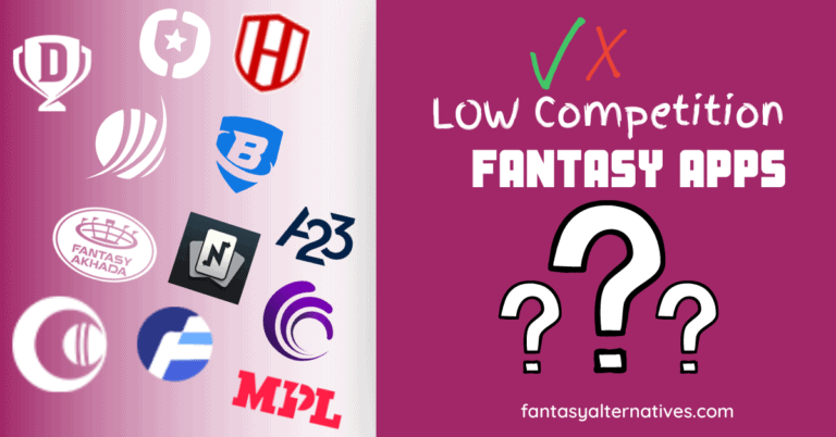 Best Low Competition Fantasy Apps.
