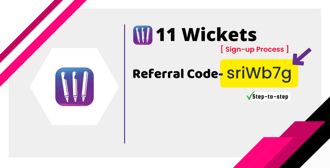 11Wickets app Referral Code.